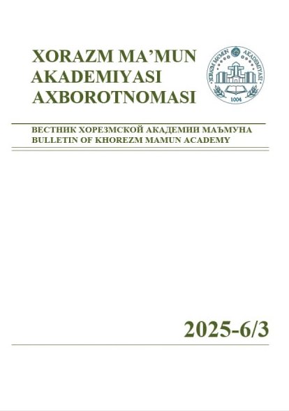 BULLETIN OF KHOREZM MAMUN ACADEMY
