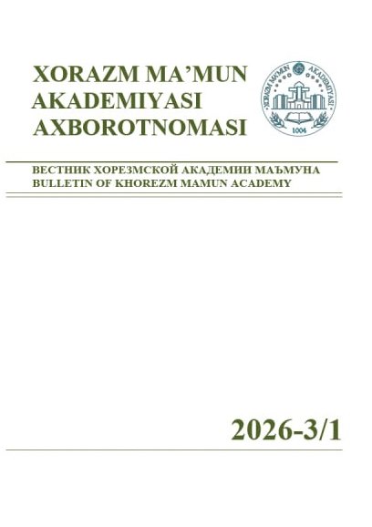 BULLETIN OF KHOREZM MAMUN ACADEMY