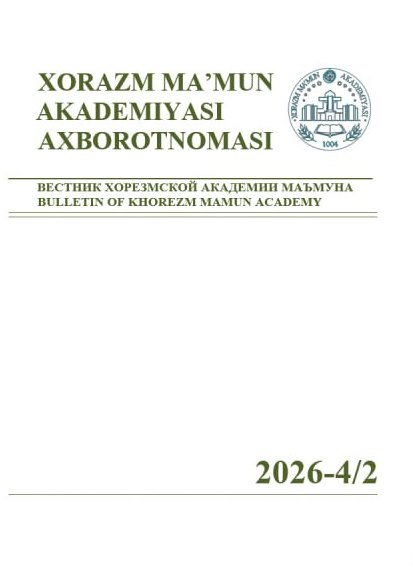 BULLETIN OF KHOREZM MAMUN ACADEMY