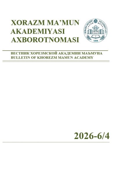 BULLETIN OF KHOREZM MAMUN ACADEMY