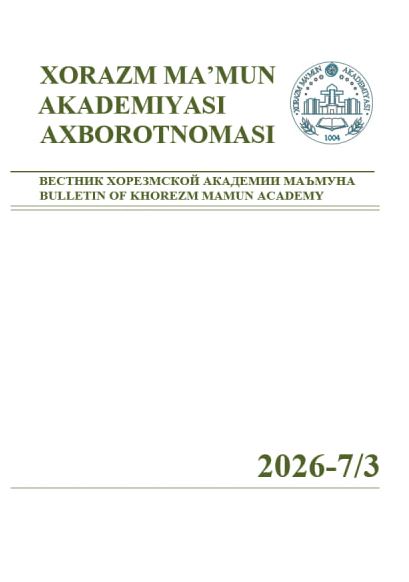 BULLETIN OF KHOREZM MAMUN ACADEMY